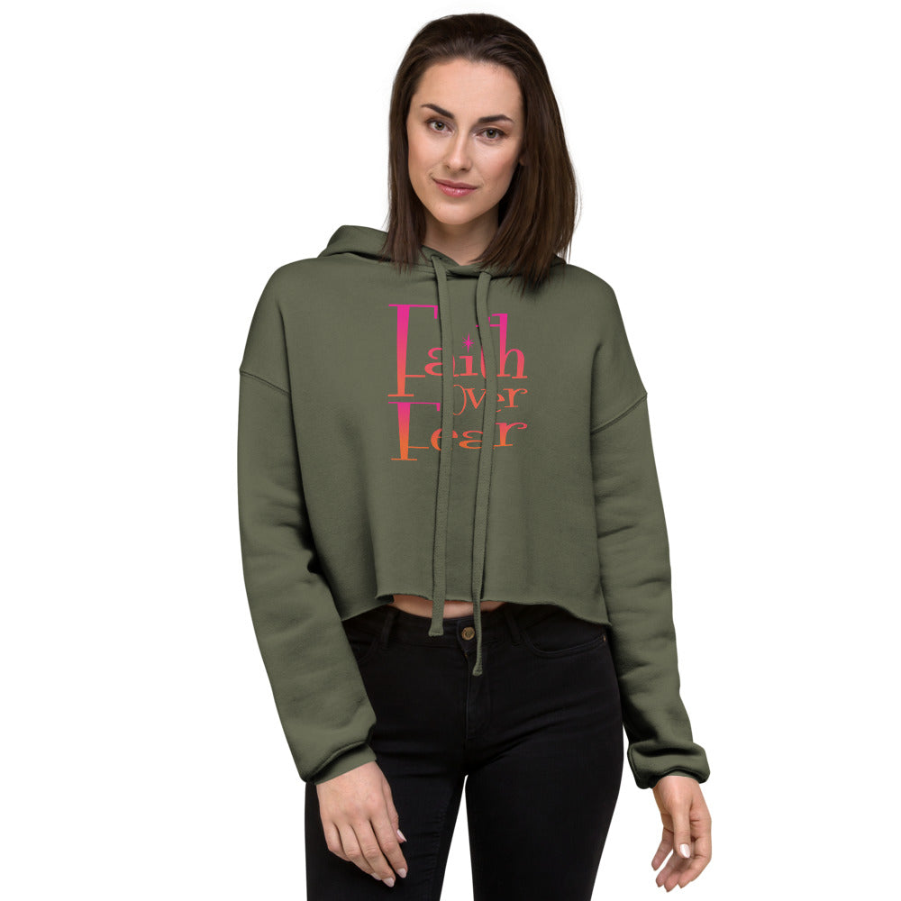 Faith Over Fear Crop Hoodie - MONLANE