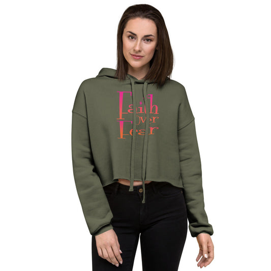 Faith Over Fear Crop Hoodie - MONLANE